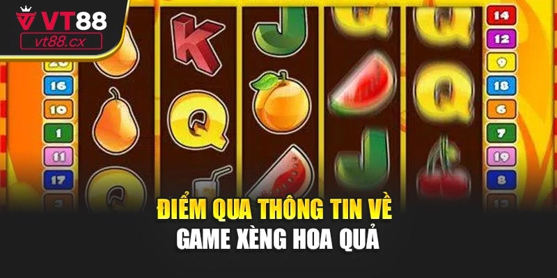 Điểm qua thông tin về game xèng hoa quả