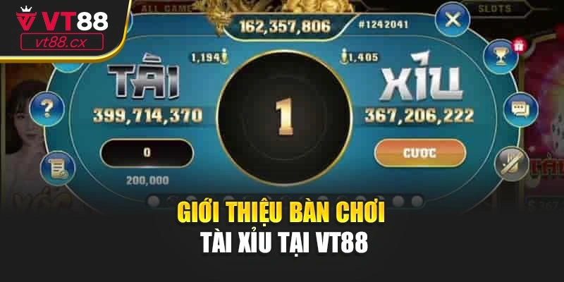 Giới thiệu bàn chơi tài xỉu tại VT88