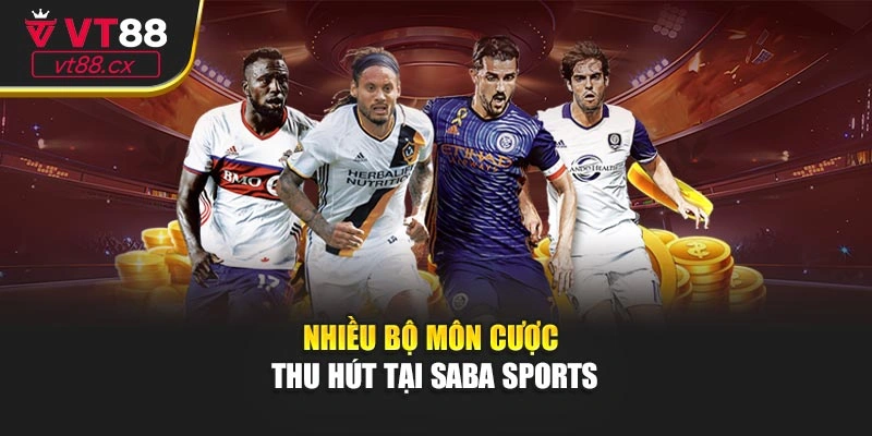 Nhiều bộ môn cược thu hút tại Saba sports