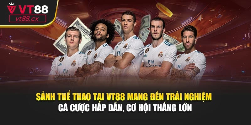 Sảnh thể thao tại VT88 mang đến trải nghiệm cá cược hấp dẫn, cơ hội thắng lớn